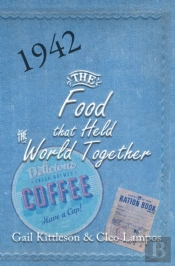 The Food That Held The World Together