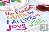 The Foodie'S Guide To Falling In Love
