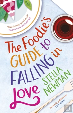 Bertrand.pt - The Foodie'S Guide To Falling In Love