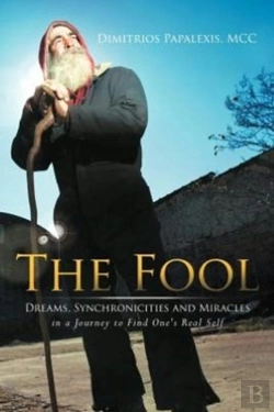 Bertrand.pt - The Fool: Dreams, Synchronicities And Miracles In A Journey To Find One'S Real Self