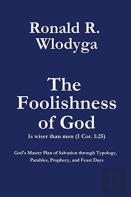 The Foolishness Of God Volume 1