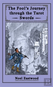 The Fool'S Journey Through The Tarot Swords