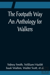 The Footpath Way An Anthology For Walkers