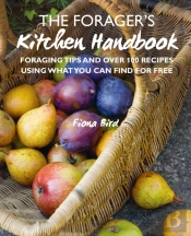The Foragerâ€™S Kitchen Handbook