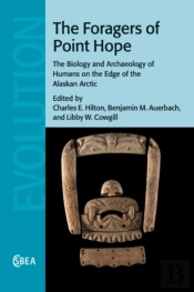 The Foragers Of Point Hope