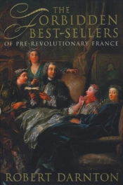 The Forbidden Bestsellers Of Pre-Revolutionary France