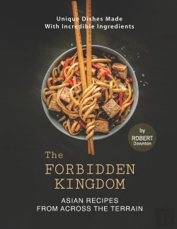 Bertrand.pt - The Forbidden Kingdom - Asian Recipes From Across The Terrain