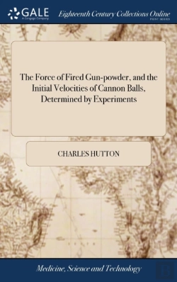 Bertrand.pt - The Force Of Fired Gun-Powder, And The I