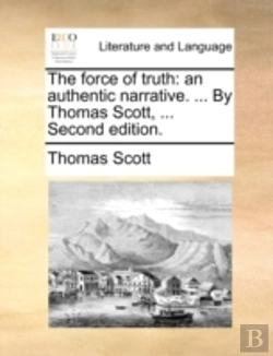 Bertrand.pt - The Force Of Truth: An Authentic Narrati