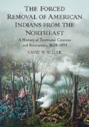 The Forced Removal Of American Indians From The Northeast