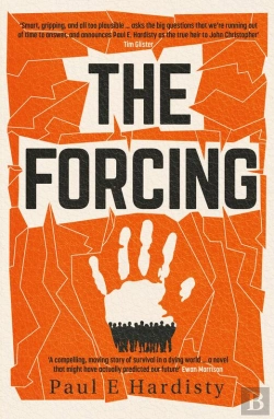 Bertrand.pt - The Forcing: The Visionary, Emotive, Breathtaking Must-Read Climate-Emergency Thriller