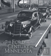 The Ford Century In Minnesota