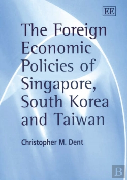 Bertrand.pt - The Foreign Economic Policies Of Singapore, South Korea And Taiwan