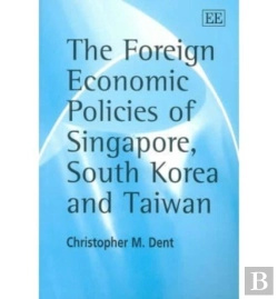 Bertrand.pt - The Foreign Economic Policies Of Singapore, South Korea And Taiwan