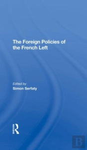 The Foreign Policies Of The French Left