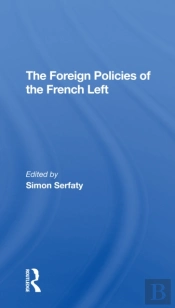 The Foreign Policies Of The French Left