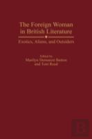 The Foreign Woman In British Literature