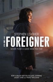 The Foreigner: The Bestselling Thriller Now Starring Pierce Brosnan And Jackie Chan
