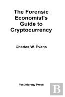 The Forensic Economist'S Guide To Cryptocurrency