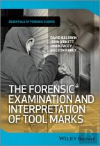 The Forensic Examination And Interpretation Of Tool Marks