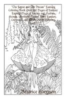 ''The Forest And The Dream'' Fantasy Coloring Book Over 100 Pages Of Fantasy Fairies, Magical Forests And Garden Scenes, Mythical Nature, Dark Fantasy, Creatures, And More (Adult Coloring Book)