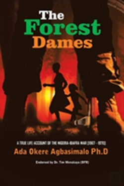 Bertrand.pt - The Forest Dames: An Account Of The Nigeria-Biafra War