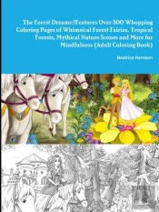 The Forest Dreams! Features Over 500 Who