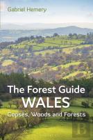 The Forest Guide: Wales