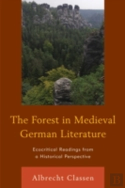 Bertrand.pt - The Forest In Medieval German Literature