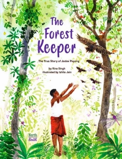 Bertrand.pt - The Forest Keeperâ€“The True Story Of Jadav Payeng