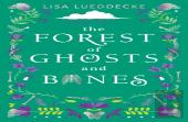 The Forest Of Ghosts And Bones