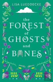 The Forest Of Ghosts And Bones
