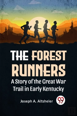 Bertrand.pt - The Forest Runners A Story Of The Great War Trail In Early Kentucky