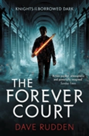 The Forever Court (Knights Of The Borrowed Dark Book 2)