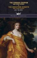 The Forged Coupon, And Other Stories & The Kreutzer Sonata And Other Stories