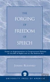 The Forging Of Freedom Of Speech