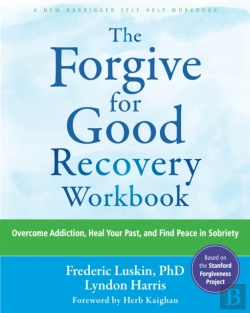 Bertrand.pt - The Forgive For Good Recovery Workbook