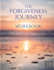 The Forgiveness Journey Workbook