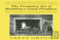 The Forgotten Art Of Building A Good Fireplace