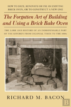 Bertrand.pt - The Forgotten Art Of Building And Using A Brick Bake Oven