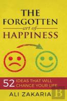 The Forgotten Art Of Happiness