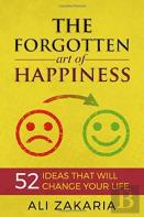 The Forgotten Art Of Happiness