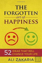 The Forgotten Art Of Happiness