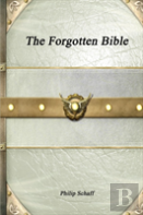 The Forgotten Bible