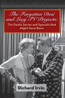 The Forgotten Desi And Lucy Tv Projects