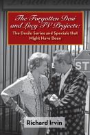 The Forgotten Desi And Lucy Tv Projects