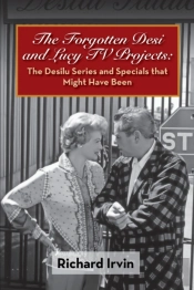 The Forgotten Desi And Lucy Tv Projects