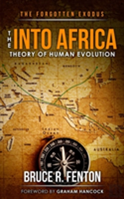 Bertrand.pt - The Forgotten Exodus The Into Africa Theory Of Human Evolution