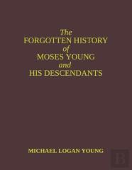 The Forgotten History Of Moses Young