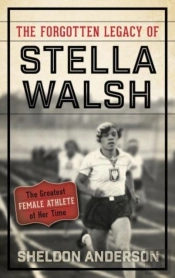 The Forgotten Legacy Of Stella Walsh